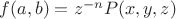 $f(a,b)=z^{-n}P(x,y,z)$