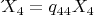 $\acute\\X_4=q_{44}X_4$