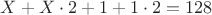 $X\cdotX+X\cdot2+1\cdotX+1\cdot2=128$