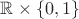 $\mathbb{R} \times \{ 0,1 \}$