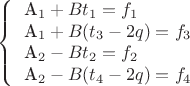 $$\left\{\begin{tabular}{l}
A_1 + B t_1 = f_1 \\
A_1 + B (t_3 - 2 q) = f_3 \\
A_2 - B t_2 = f_2 \\
A_2 - B (t_4 - 2 q) = f_4 \\
\end{tabular}\right.$$