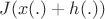 $J(x(.)+h(.))$