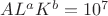 $AL^aK^b=10^7$