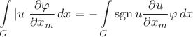 $$\int\limits_G |u|\frac{\partial\varphi}{\partial x_m}\,dx=-\int\limits_G \operatorname{sgn} u\frac{\partial u}{\partial x_m}\varphi\,dx$$