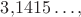 $3{,}1415\ldots,$
