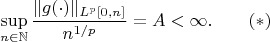 $$\sup_{n\in\mathbb{N}}\frac{\|g(\cdot)\|_{L^p[0,n]}}{n^{1/p}}=A<\infty.\qquad(*)$$