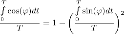 $$\frac{\int\limits_{0}^{T}\cos(\varphi)dt}{T}=1-\bigg(\frac{\int\limits_{0}^{T}\sin(\varphi)dt}{T}\bigg)^2$$