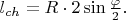 $l_{ch}=R\cdot 2\sin\tfrac{\varphi}{2}.$