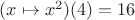 $(x\mapsto x^2)(4)=16$