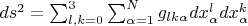 $ ds^2=\sum_{l,k=0}^3 \sum_{\alpha=1}^N g_{lk\alpha}dx_{\alpha}^l dx_{\alpha}^k$