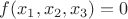 $f(x_1,x_2,x_3)=0$