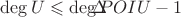 $\operatorname{deg}U\leqslant\operatorname{deg}⁡POIU-1$