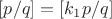 $[p/q] = [k_1p/q]$