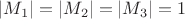 $|M_1|=|M_2|=|M_3|=1$