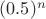 $(0.5)^n$