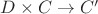 $D \times C \to C'$