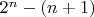 $2^n-(n+1)$