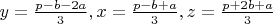 $y=\frac{p-b-2a}{3}, x=\frac{p-b+a}{3}, z = \frac{p+2b+a}{3}$