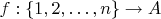 $f: \{1, 2, \ldots, n\} \to A$