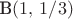 $\textrm B(1,\,1/3)$