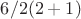 $6/2(2+1)$