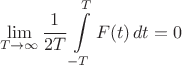 $$
\lim\limits_{T\to\infty}\frac{1}{2T}\int\limits_{-T}^{T}F(t)\,dt=0
$$