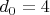 $d_0=4$