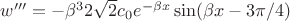 $w''' = - \beta^3 2\sqrt{2} c_0 e^{- \beta x } \sin(\beta x - 3 \pi /4 )$ $w''' = - \beta^3 2\sqrt{2} c_0 e^{- \beta x } \sin(\beta x - 3 \pi /4 )$