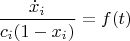 $$\frac{\dot x_i}{c_i(1-x_i)}=f(t)$$