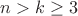 $n>k\geq 3$