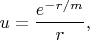 $u=\dfrac{e^{-r/m}}{r},$