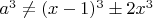 $a^3\neq(x-1)^3\pm 2x^3$