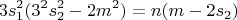 $$ 3s_1^2(3^2s_2^2-2m^2)=n(m-2s_2) $$