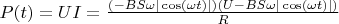 $P(t) = UI = \frac{(- BS\omega |\cos(\omega t)|)(U - BS\omega |\cos(\omega t)|)}{R}$