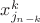 $x^{k}_{j_{n-k}}$