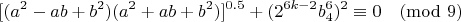 $$[(a^2-ab+b^2 )(a^2+ab+b^2 )]^{0.5}+(2^{6k-2}b_4^{6})^2\equiv 0 \pmod {9} $$