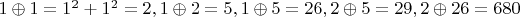 $1 \oplus 1=1^2+1^2=2, 1 \oplus 2=5, 1 \oplus 5 = 26, 2 \oplus 5=29, 2 \oplus 26=680$
