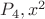 $P_4, x^2$