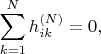 $$
\sum_{k=1}^N h_{ik}^{(N)}=0,
$$