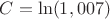 $C=\ln(1,007)$
