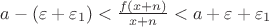 $a-(\varepsilon+\varepsilon_1) < \frac{f(x+n)}{x+n} < a+\varepsilon+\varepsilon_1$