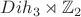 $Dih_3\rtimes\mathbb{Z}_2$