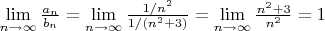 $\lim\limits_{n\to\infty}\frac{a_n}{b_n}=\lim\limits_{n\to\infty}\frac{1/n^2}{1/(n^2+3)}=\lim\limits_{n\to\infty}\frac{n^2+3}{n^2}=1$