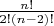 $\frac{n!}{2!(n-2)!}$