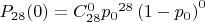 ${P}_{28}(0)=C_{28}^{0}{{p}_{0}}^{28}\left({1-{p}_{0}}\right)^{0}$