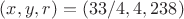 $(x,y,r)=(33/4, 4, 238)$