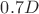$0.7D$