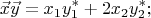 $$\vec{x}\vec{y}= x_1y_1^*+2x_2y_2^*;$$