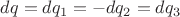 $dq=dq_1=-dq_2=dq_3$