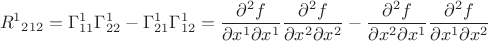 $${R^1}_{2 1 2}=\Gamma^1_{1 1}\Gamma^1_{2 2}-\Gamma^1_{2 1}\Gamma^1_{1 2}=\dfrac{\partial^2 f}{\partial x^1 \partial x^1}\dfrac{\partial^2 f}{\partial x^2 \partial x^2}-\dfrac{\partial^2 f}{\partial x^2 \partial x^1}\dfrac{\partial^2 f}{\partial x^1 \partial x^2}$$ $${R^1}_{2 1 2}=\Gamma^1_{1 1}\Gamma^1_{2 2}-\Gamma^1_{2 1}\Gamma^1_{1 2}=\dfrac{\partial^2 f}{\partial x^1 \partial x^1}\dfrac{\partial^2 f}{\partial x^2 \partial x^2}-\dfrac{\partial^2 f}{\partial x^2 \partial x^1}\dfrac{\partial^2 f}{\partial x^1 \partial x^2}$$